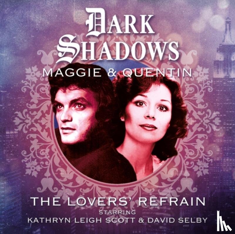 Whelan, Lila, Passmore, Mark Thomas, Schell, Cody, Flanagan, Alan - Dark Shadows - Maggie & Quentin: The Lovers' Refrain