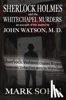 Sohn, Mark - Sherlock Holmes and The Whitechapel Murders