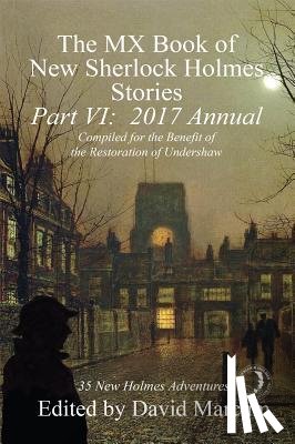  - The MX Book of New Sherlock Holmes Stories - Part VI