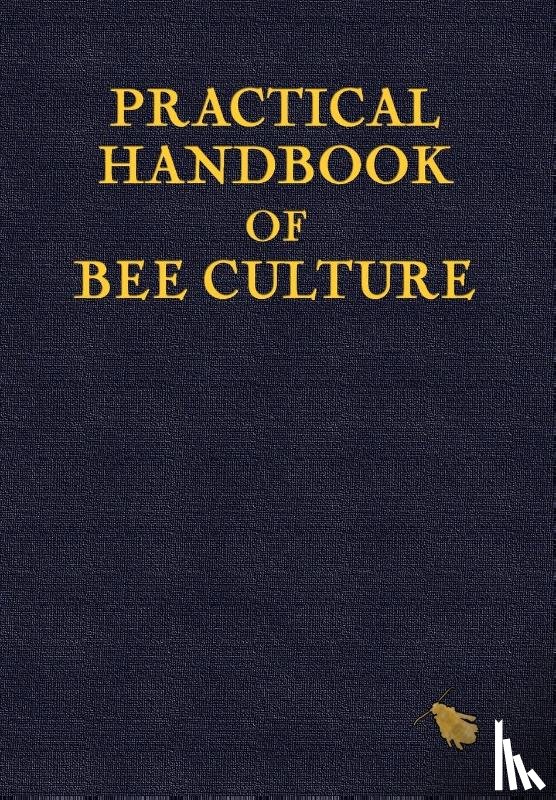 Holmes, Sherlock - Practical Handbook of Bee Culture