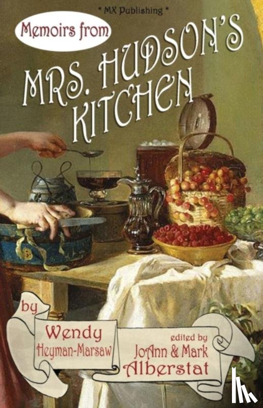 Heyman-Marsaw, Wendy - Memoirs from Mr's Hudson's Kitchen