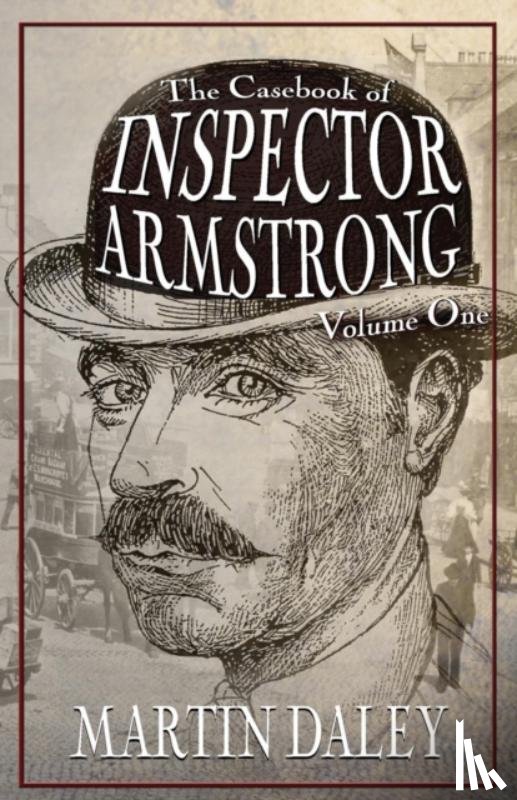 Daley, Martin - The Casebook of Inspector Armstrong - Volume I