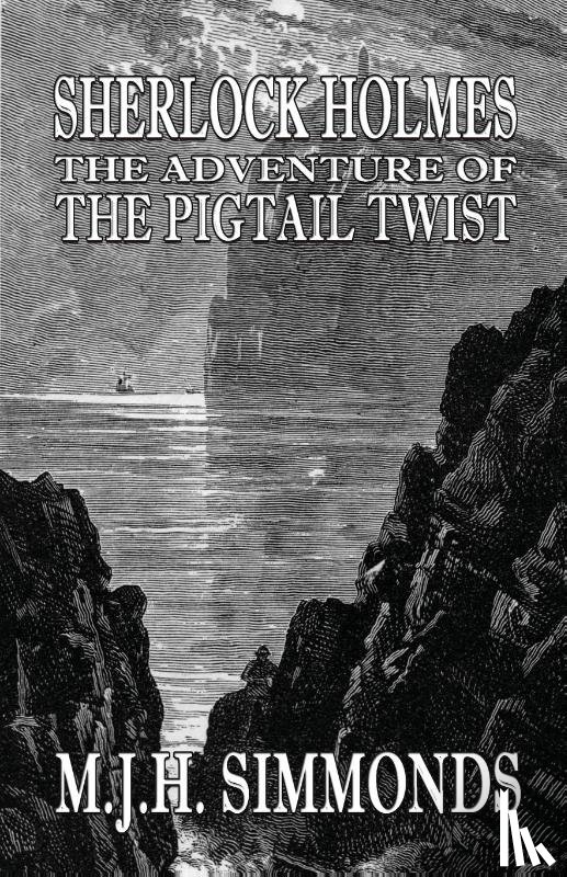 M J H Simmonds - Sherlock Holmes The Adventure of The Pigtail Twist
