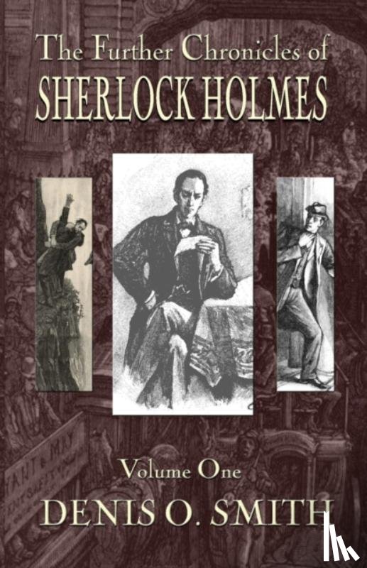 Smith, Denis O - The Further Chronicles of Sherlock Holmes - Volume 1