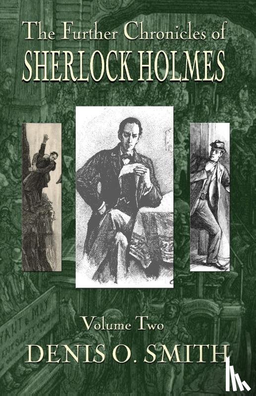 Smith, Denis O - The Further Chronicles of Sherlock Holmes - Volume 2