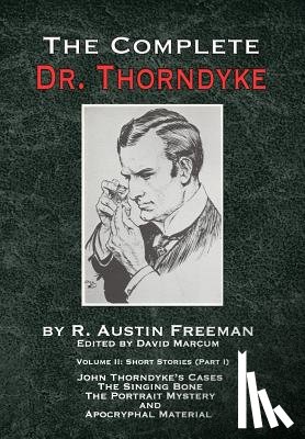 Freeman, R Austin - The Complete Dr. Thorndyke - Volume 2