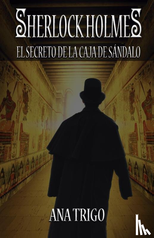 Trigo, Ana Maria - Sherlock Holmes El Secreto de la Caja de Sandalo