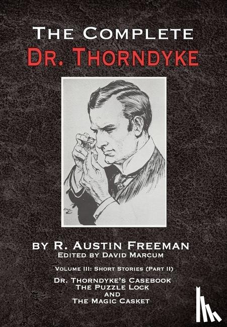 Freeman, R Austin - The Complete Dr. Thorndyke - Volume III