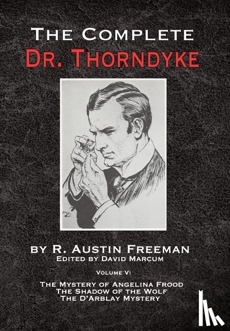 Freeman, R Austin - The Complete Dr. Thorndyke - Volume V