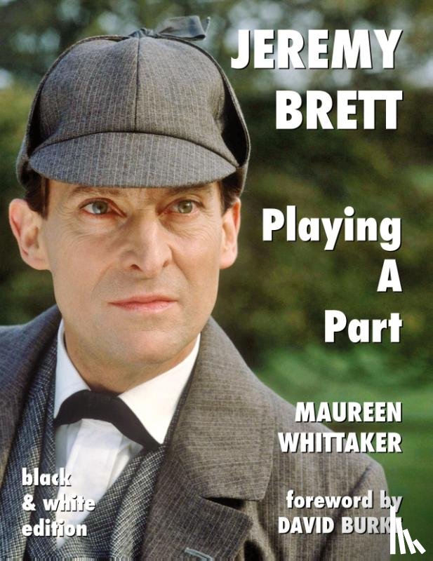 Whittaker, Maureen - Jeremy Brett - Playing A Part