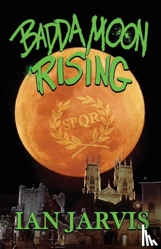 Jarvis, Ian - Badda Moon Rising (Bernie Quist Book 4)