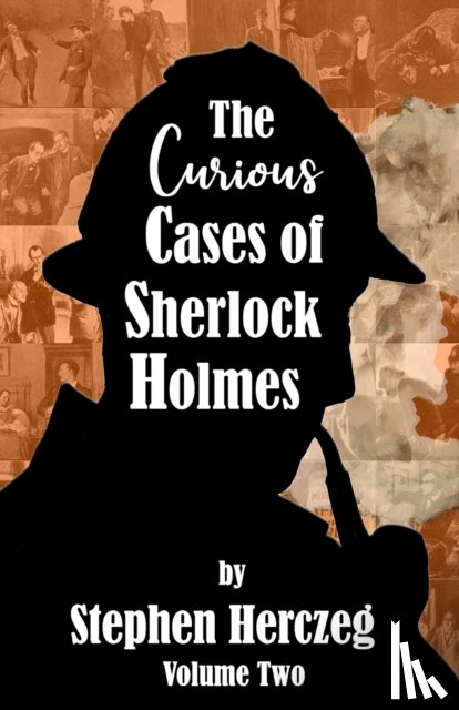 Herczeg, Stephen - The Curious Cases of Sherlock Holmes - Volume Two
