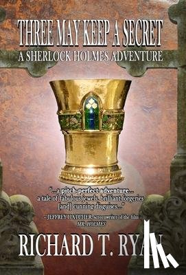 Ryan, Richard T - Three May Keep A Secret - A Sherlock Holmes Adventure