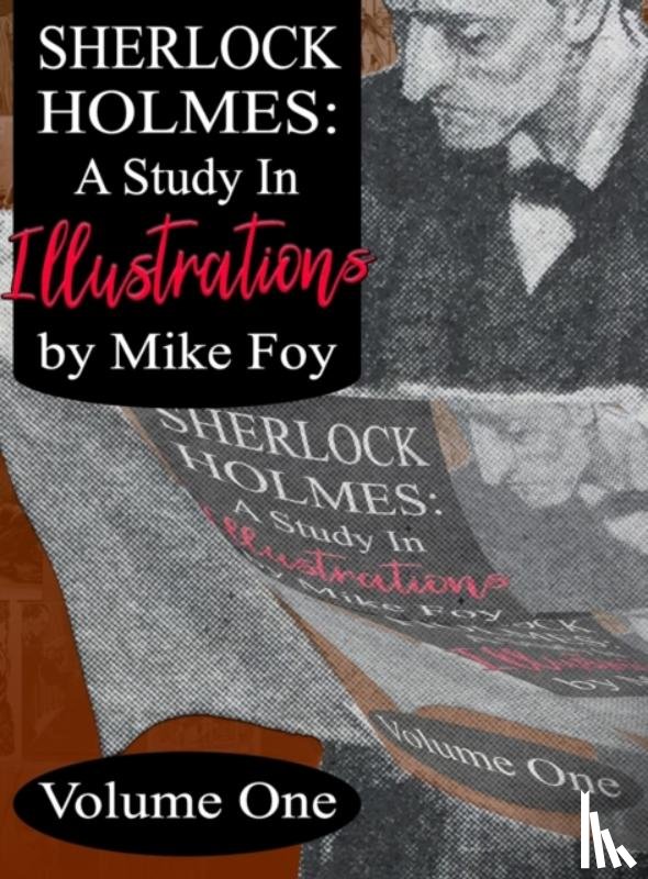 Foy, Mike - Sherlock Holmes - A Study in Illustrations - Volume 1