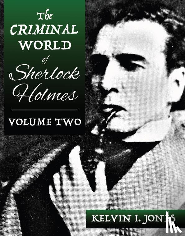 Jones, Kelvin - The Criminal World Of Sherlock Holmes - Volume Two