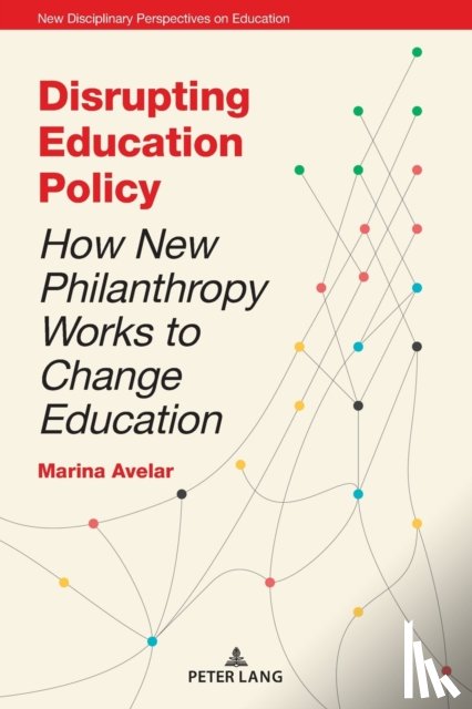 Avelar, Marina - Disrupting Education Policy