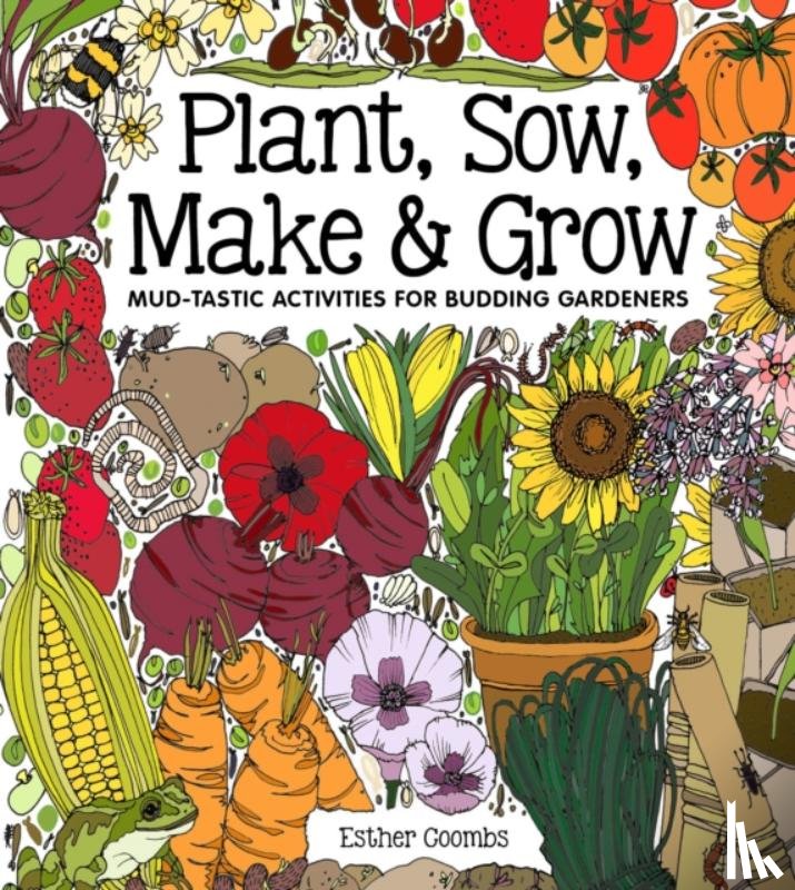 Coombs, Esther - Plant, Sow, Make and Grow