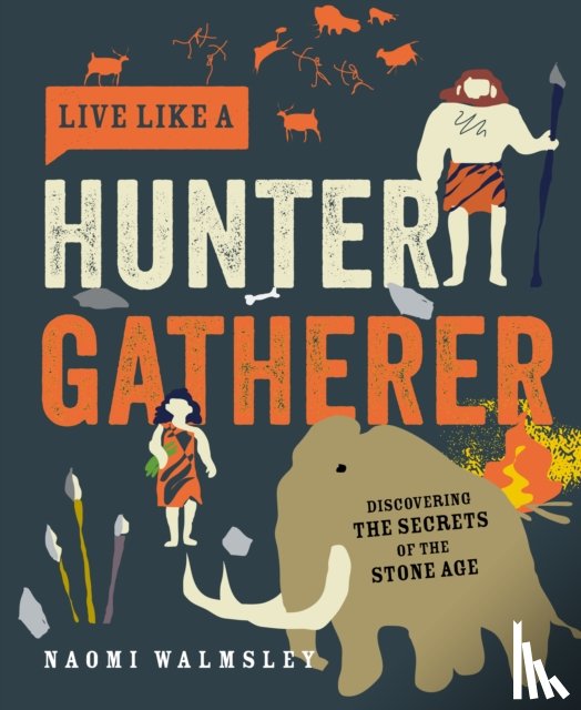Walmsley, Naomi - Live Like a Hunter Gatherer