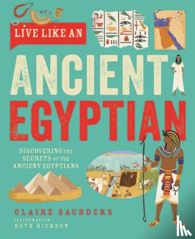 Saunders, Claire - Live Like An Ancient Egyptian