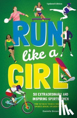 Brown, Danielle - Run Like A Girl