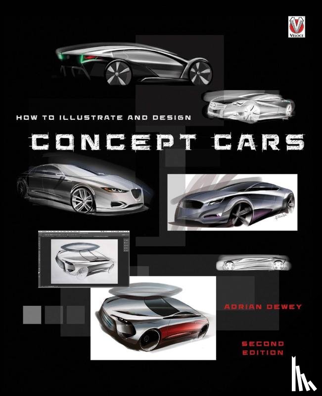Dewey, Adrian - How to Illustrate and Design Concept Cars