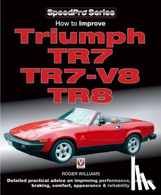 Williams, Roger - How to Improve Triumph TR7, TR7-V8 & TR8