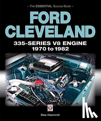 Hammill, Des - Ford Cleveland 335-Series V8 Engine 1970 to 1982