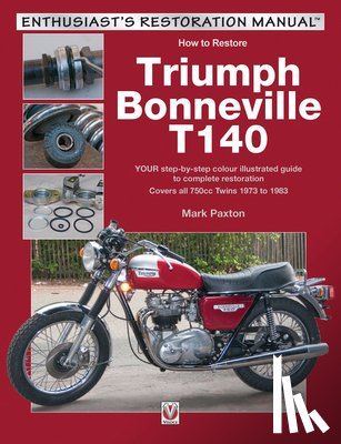 Paxton, Mark - How to Restore Triumph Bonneville T140