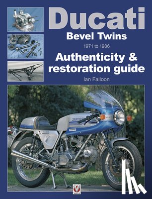 Falloon, Ian - Ducati Bevel Twins 1971 to 1986