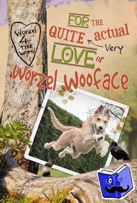 Pickles, Catherine - For the Quite Very Actual Love of Worzel
