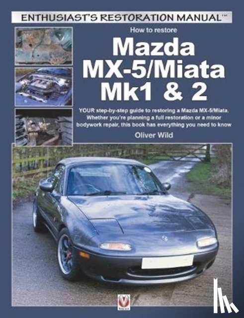 Wild, Oliver - Mazda Mx-5/Miata Mk1 & 2