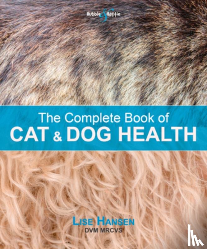 Hansen, Lise - The Complete Book of Cat and Dog Health