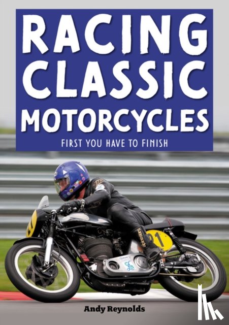 Reynolds, Andy - Racing Classic Motorcycles
