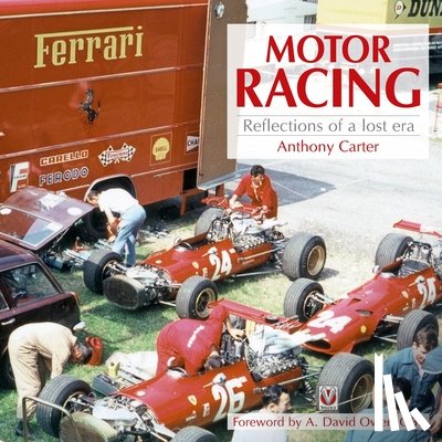 Carter, Anthony - Motor Racing - Reflections of a Lost Era
