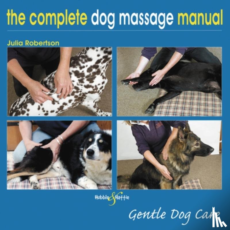 Robertson, Julia - The Complete Dog Massage Manual