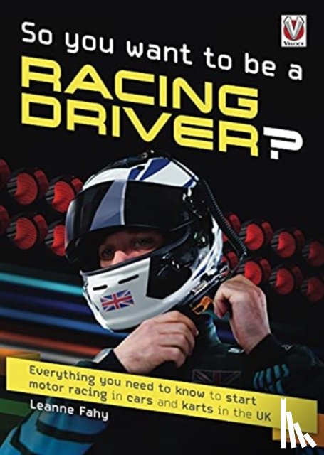 Fahy, Leanne - So, You Want to be a Racing Driver?