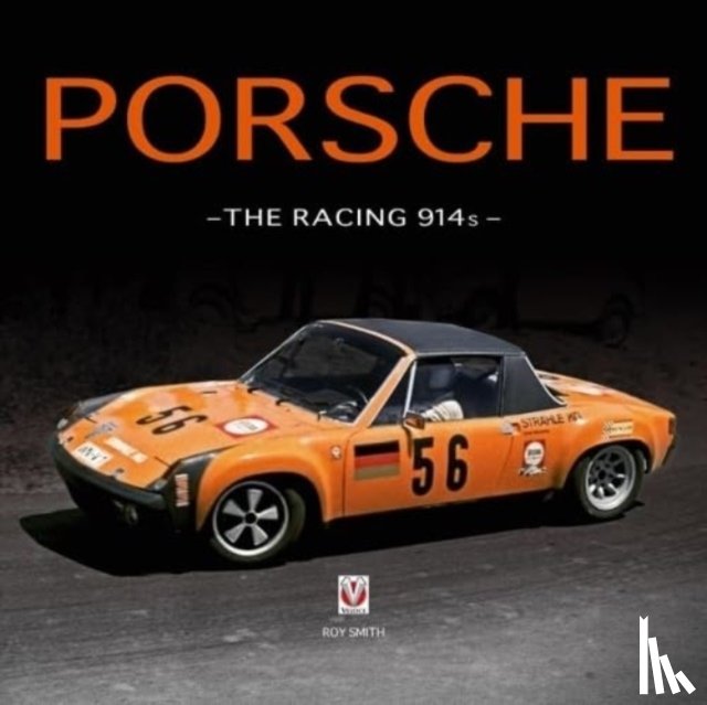 Smith, Roy P - Porsche - the Racing 914s