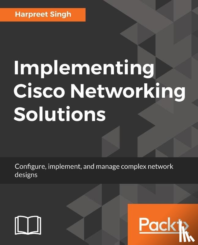 Singh, Harpreet - Implementing Cisco Networking Solutions