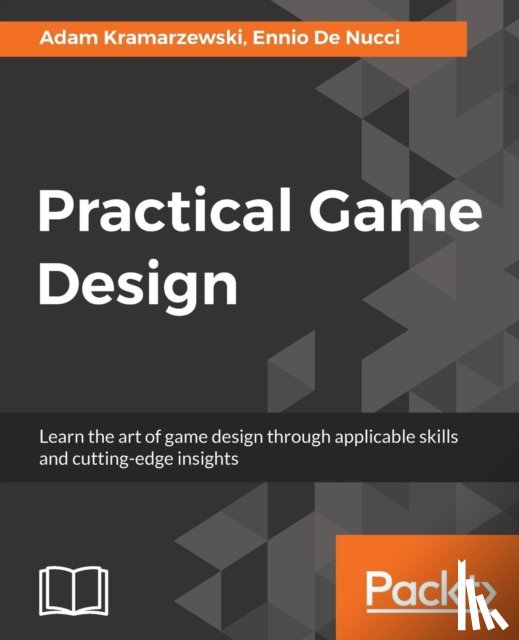 Kramarzewski, Adam, Nucci, Ennio De - Practical Game Design