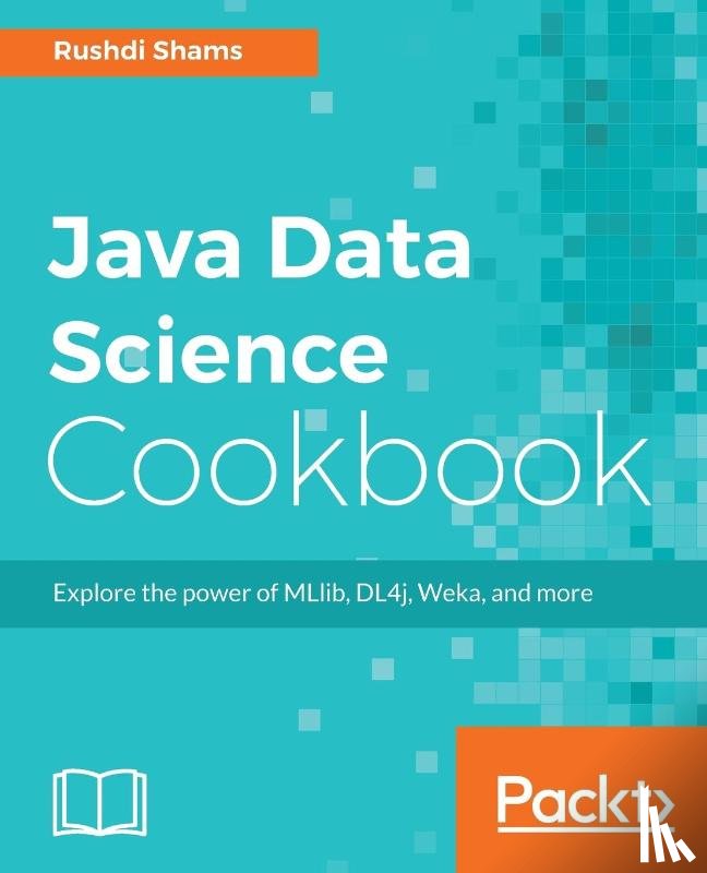 Shams, Rushdi - Java Data Science Cookbook