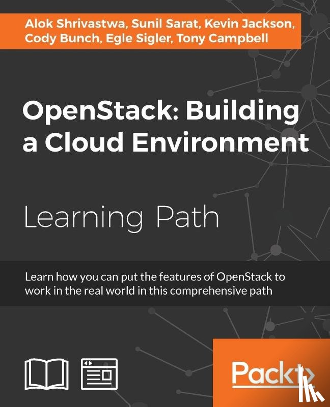 Shrivastwa, Alok, Sarat, Sunil, Jackson, Kevin, Bunch, Cody - OpenStack: Building a Cloud Environment