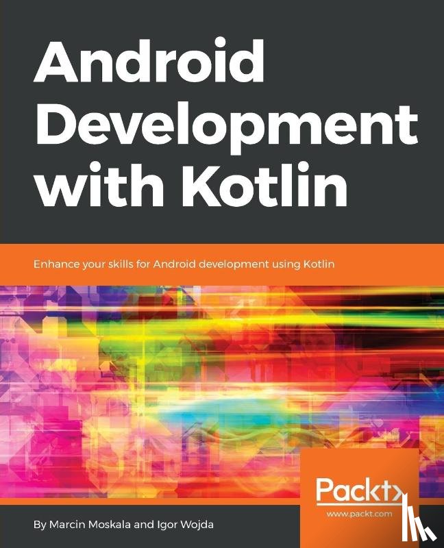 Moskala, Marcin, Wojda, Igor - Android Development with Kotlin