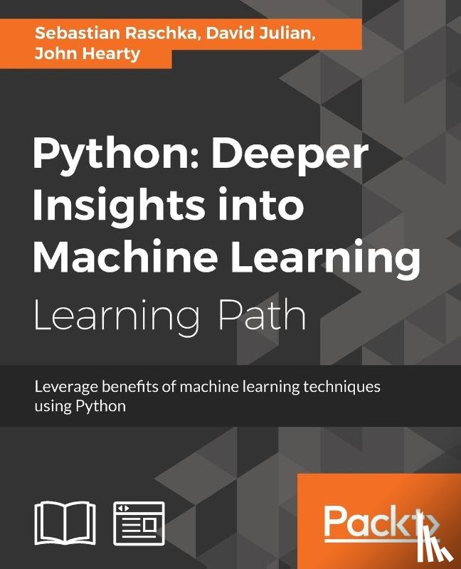 Raschka, Sebastian, Julian, David, Hearty, John - Python: Deeper Insights into Machine Learning