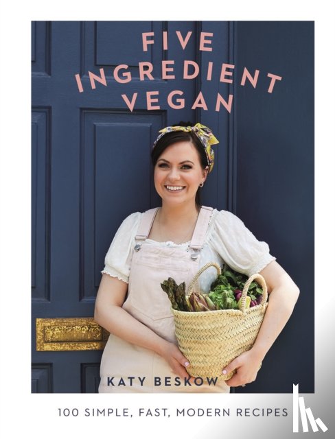 Beskow, Katy - Five Ingredient Vegan