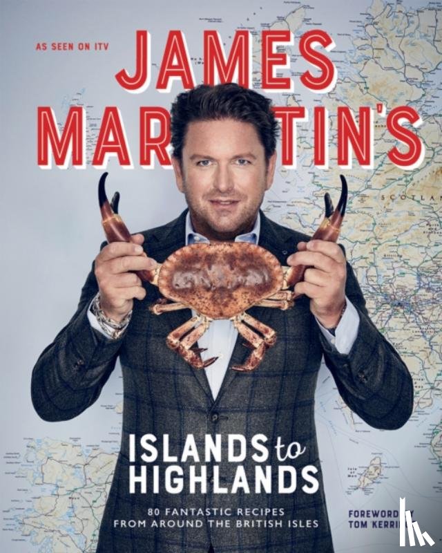 Martin, James - James Martin's Islands to Highlands