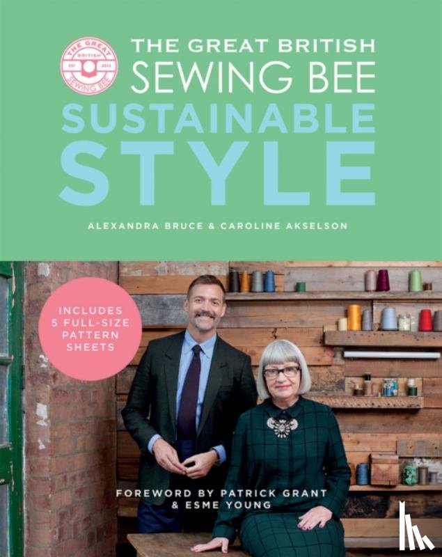 Akselson, Caroline, Bruce, Alexandra - The Great British Sewing Bee: Sustainable Style