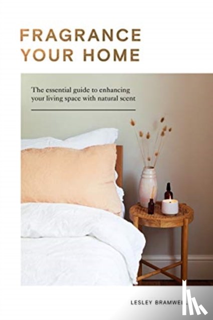 Bramwell, Lesley - Fragrance Your Home