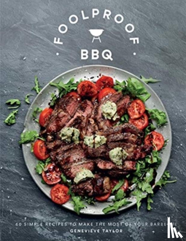 Taylor, Genevieve - Foolproof BBQ