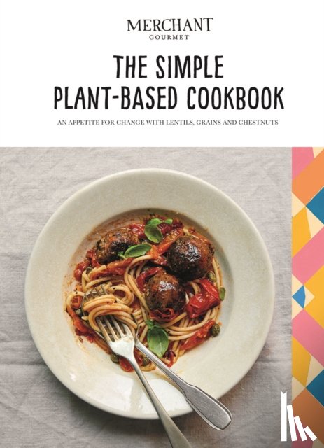Merchant Gourmet - The Simple Plant-Based Cookbook