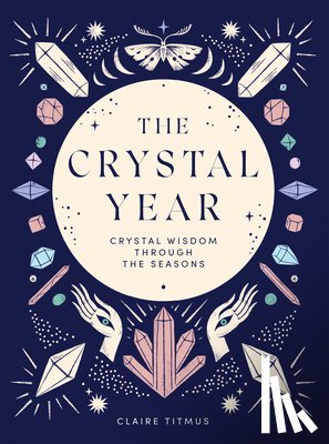 Titmus, Claire - The Crystal Year